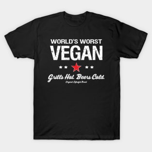 Grills Hot. Beers Cold. : World's Worst Vegan T-Shirt